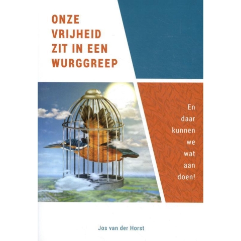 Onze vrijheid zit in een wurggreep (Paperback)