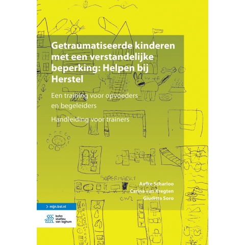 Getraumatiseerde kinderen met een verstandelijke beperking: Helpen bij Herstel (Paperback)