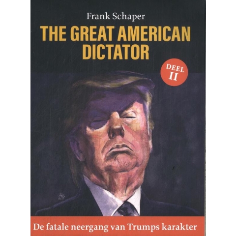 De fatale neergang van Trumps karakter (Paperback)