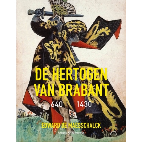 De hertogen van Brabant 640-1430 (Hardback)