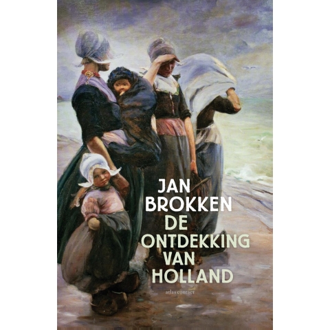 De ontdekking van Holland (Hardback)