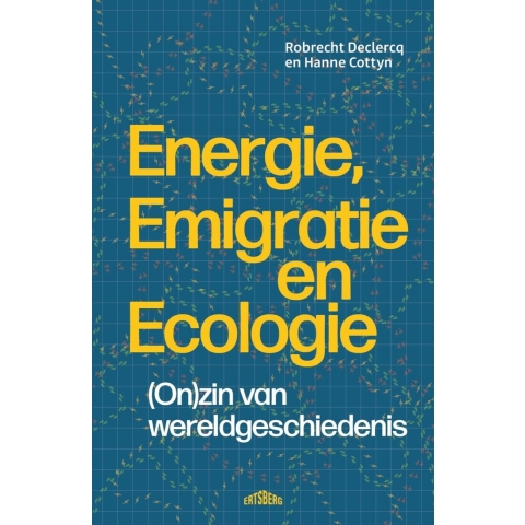 Energie, emigratie en ecologie (Hardback)
