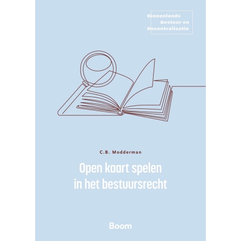 Open kaart spelen in het bestuursrecht (Paperback)