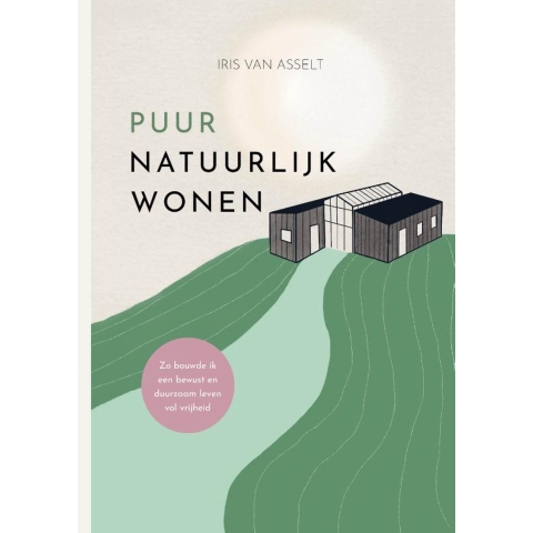 Puur natuurlijk wonen (Hardback)