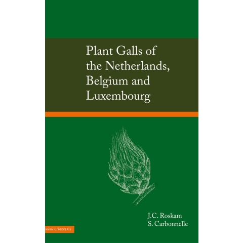 Plant Galls of the Netherlands, Belgium and Luxembourg (Hardback)