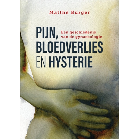 Pijn, bloedverlies en hysterie (Paperback)