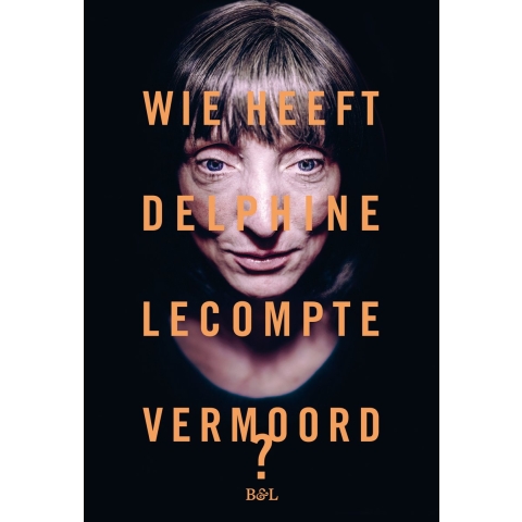 Wie heeft Delphine Lecompte vermoord (Paperback)