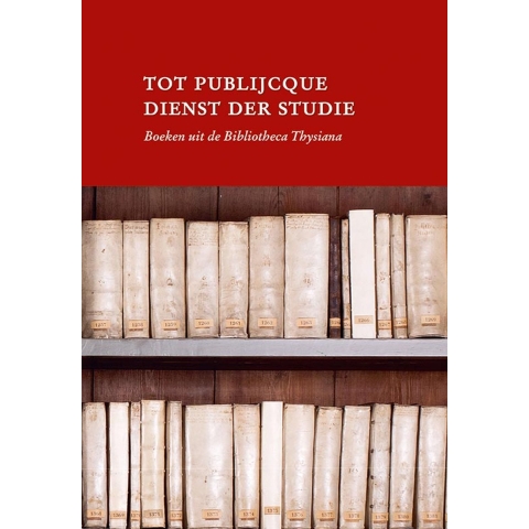 Tot publijcque dienst der studie (Hardback)