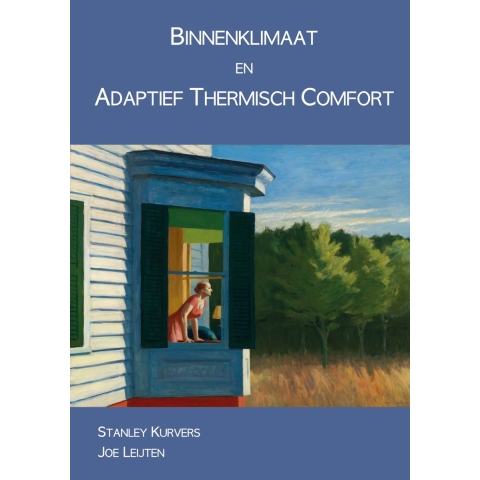 Binnenklimaat en adaptief thermisch comfort (Paperback)