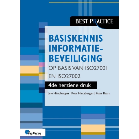 Basiskennis informatiebeveiliging op basis van ISO27001 en ISO27002 - 4de herziene druk (Paperback)