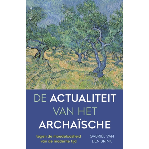De actualiteit van het archaïsche (Paperback)