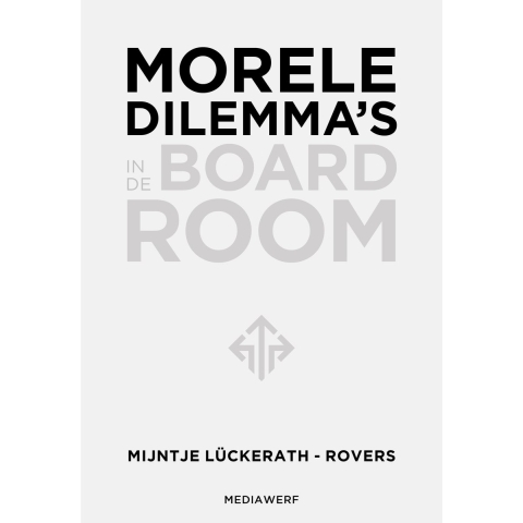 Morele dilemma&apos;s in de boardroom (Hardback)