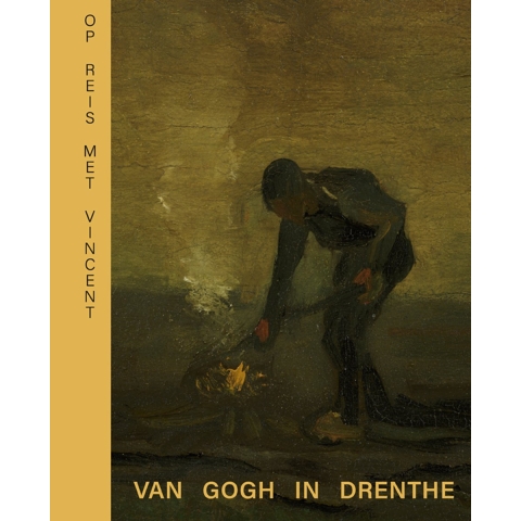 Op reis met Vincent - Van Gogh in Drenthe (Hardback)