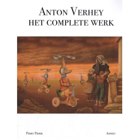 Anton Verhey: Het Complete Werk (Paperback)