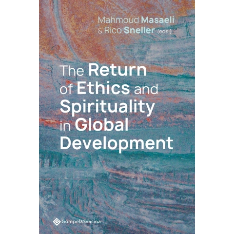 The Return of Ethics and Spirituality in Global Development (Paperback)
