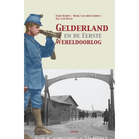 Gelderland en de eerste wereldoorlog (Paperback)
