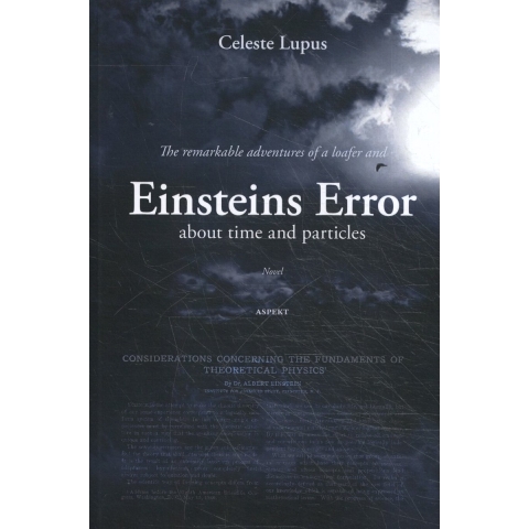 The remarkable adventures of a loafer and Einsteins Error (Hardback)