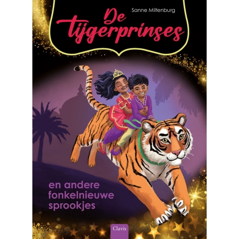 De tijgerprinses en andere fonkelnieuwe sprookjes (Hardback)