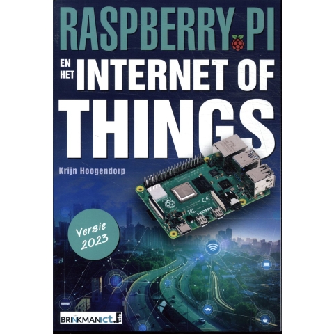 Raspberry Pi en het Internet of Things, versie 2023 (Paperback)