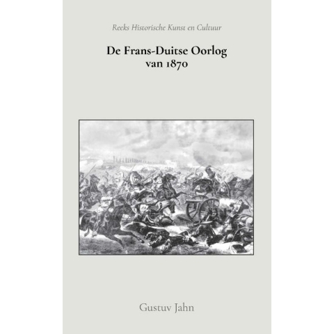 De Frans-Duitse oorlog van 1870 (Paperback)