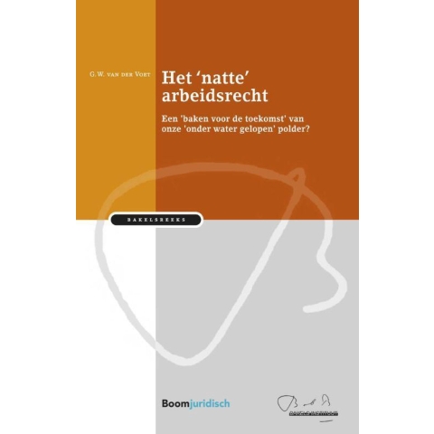 Het &apos;natte&apos; arbeidsrecht (Paperback)