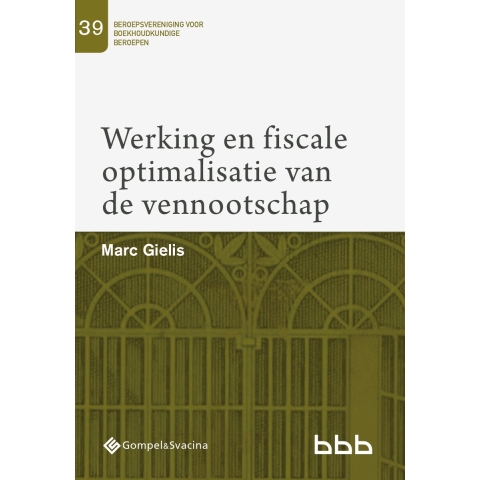 Werking en fiscale optimalisatie van de vennootschap (Paperback)