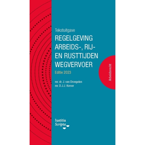 Tekstuitgave Regelgeving Arbeids-, rij- en rusttijden wegvervoer (Paperback)