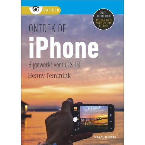 Ontdek de iPhone, bijgewerkt voor iOS 18 (Paperback)