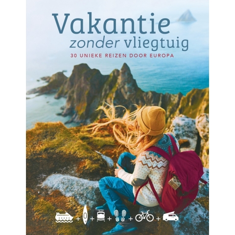 Vakantie zonder vliegtuig (Hardback)