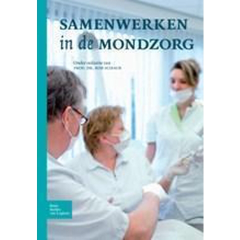 Samenwerken in de mondzorg (Paperback)