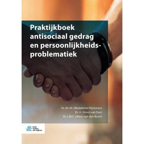 Praktijkboek antisociaal gedrag en persoonlijkheidsproblematiek (Paperback)