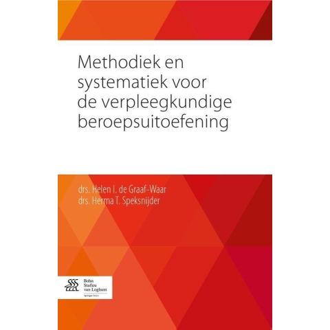 Methodiek en systematiek voor de verpleegkundige beroepsuitoefening (Paperback)