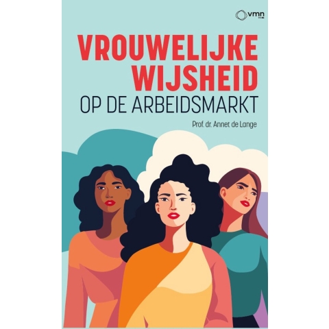 Vrouwelijke wijsheid op de arbeidsmarkt (Paperback)