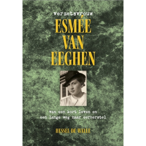 Verzetsvrouw Esmée van Eeghen (Hardback)