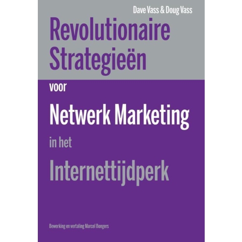 Revolutionaire strategieen voor netwerk marketing in het internettijdperk (Paperback)