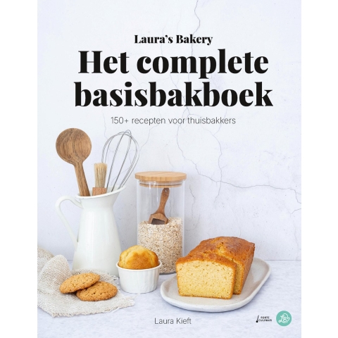 Laura&apos;s Bakery Het complete Basisbakboek (Hardback)