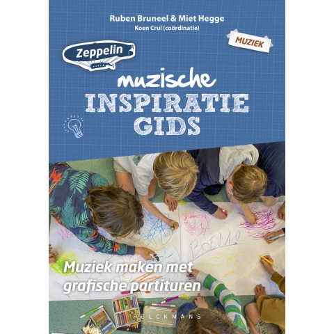 Zeppelin inspiratiegids - Muziek maken met grafische partituren (Paperback)