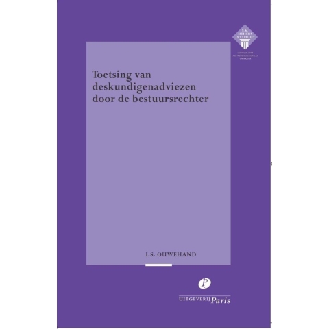 Toetsing van deskundigenadviezen door de bestuursrechter (Paperback)