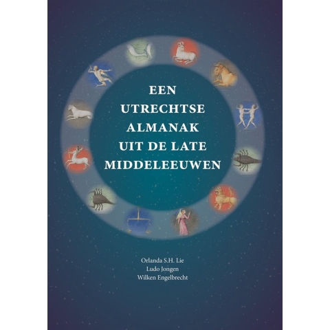 Een Utrechtse almanak uit de Late Middeleeuwen (Paperback)