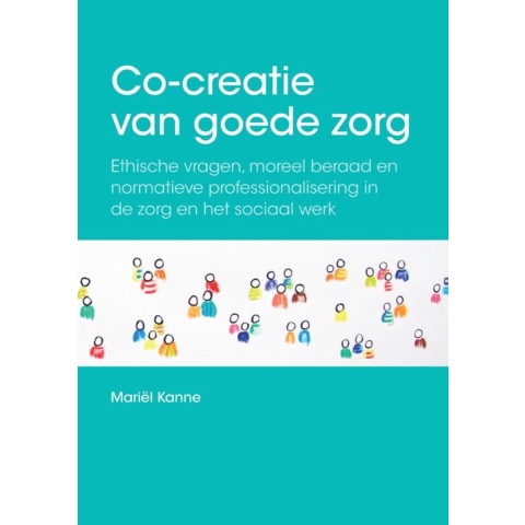 Co-creatie van goede zorg; Co-creation of good care (Paperback)