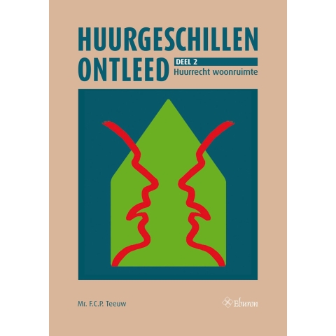 Huurgeschillen ontleed. Deel 2: Huurrecht met betrekking tot woonruimte (Paperback)