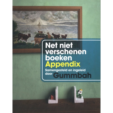 Net niet verschenen boeken appendix (Hardback)
