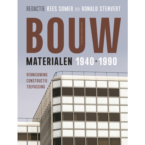 Bouwmaterialen 1940-1990 (Paperback)
