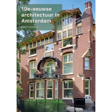 19e-eeuwse architectuur in Amsterdam (Hardback)