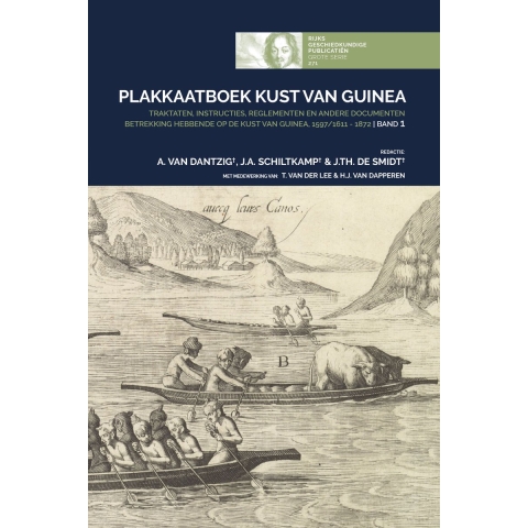 Plakkaatboek Kust van Guinea, 1597/1611-1872 - Band 1 (Hardback)