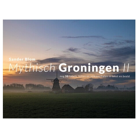 Mythisch Groningen II (Hardback)