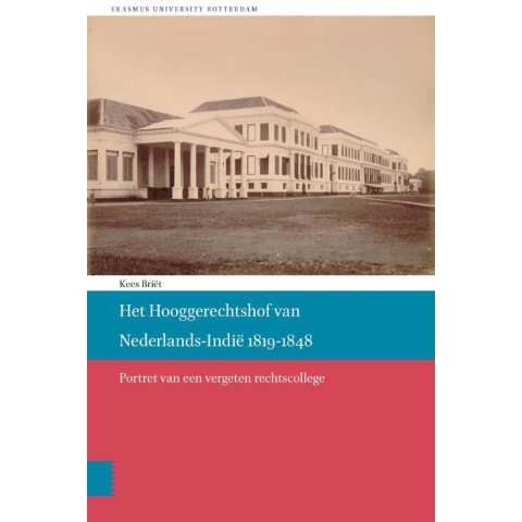 Het Hooggerechtshof van Nederlands-Indië 1819-1848 (Paperback)