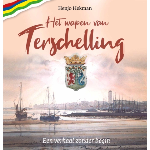 Het wapen van Terschelling (Hardback)