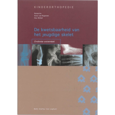 De kwetsbaarheid van het jeugdige skelet: onderste extremiteit (Paperback)