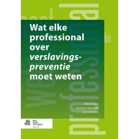 Wat elke professional over verslavingspreventie moet weten (Paperback)